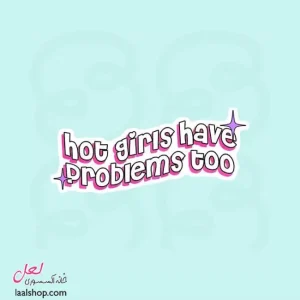 استیکر ضد آب لپ تاپ و گوشی طرح Hot girls have problems too